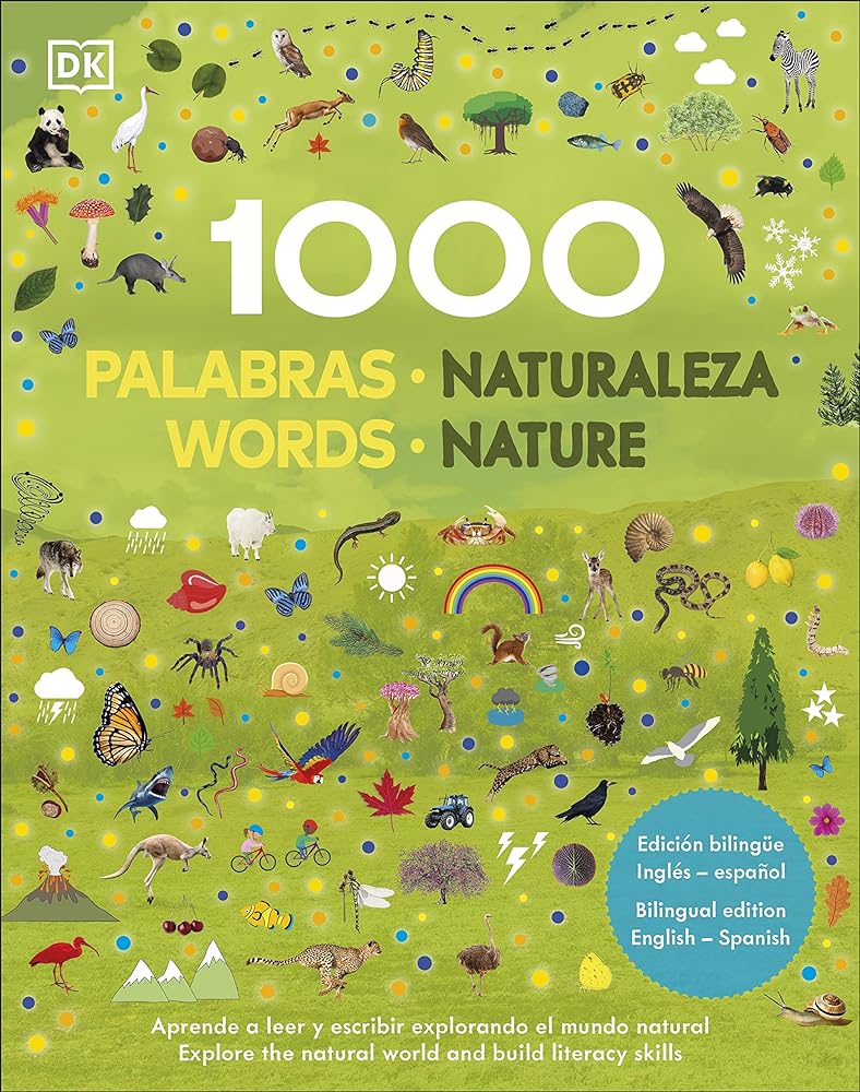 1000 palabras naturaleza. Edición bilingüe: Aprende a leer y escribir explorando el mundo natural